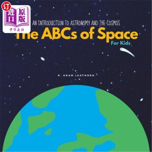 and The Introduction Astronomy Kids 儿童太空基础知识 海外直订An for the ABCs Cosmos 天文学和宇宙入门 Space