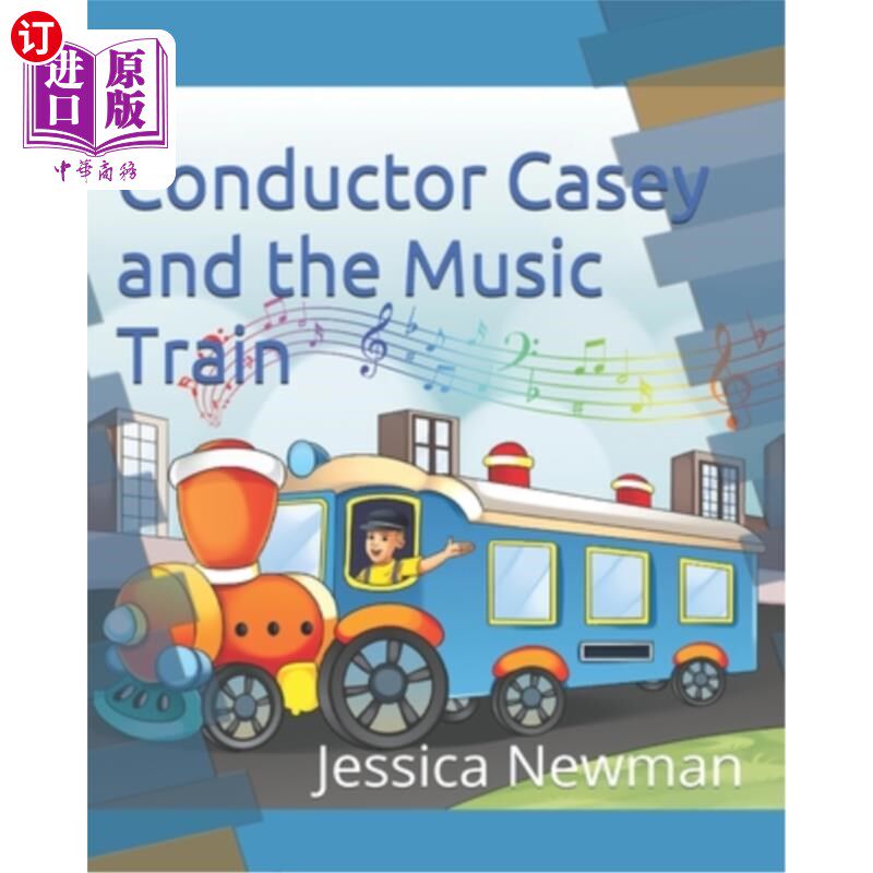 海外直订Conductor Casey and the Music Train 指挥凯西和音乐列车