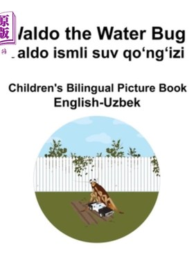 海外直订English-Uzbek Waldo the Water Bug / Valdo ismli suv qoʻngʻizi Children 英语-乌兹别克语《水虫瓦尔
