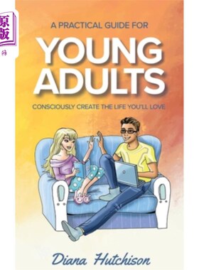 海外直订医药图书A Practical Guide for Young Adults: Consciously Create the Life You'll Love 给年轻人的实用指南：有