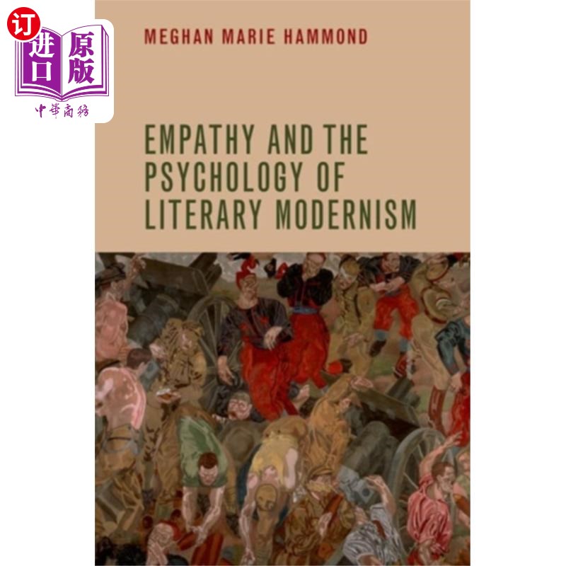 海外直订Empathy and the Psychology of Literary Modernism 共情与文学现代主义心理学