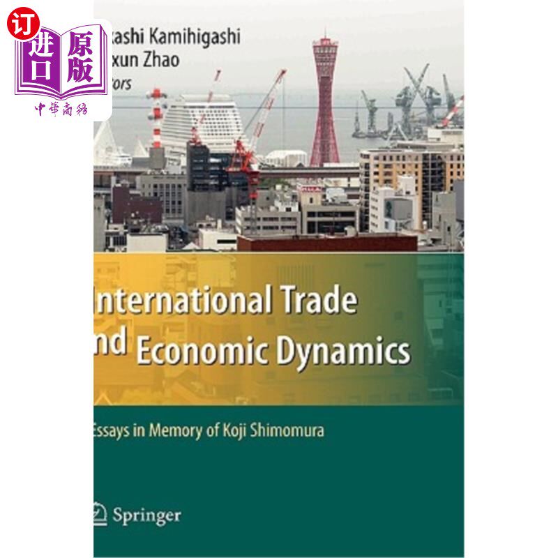 海外直订International Trade and Economic Dynamics: Essays in Memory of Koji Shimomura 国际贸易与经济动态:纪念下村浩