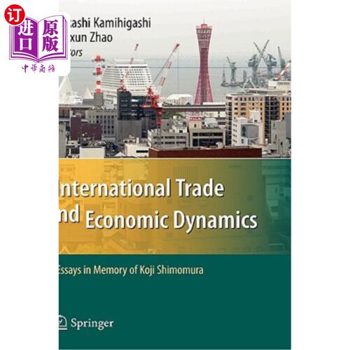 海外直订International Trade and Economic Dynamics: Essays in Memory of Koji Shimomura 国际贸易与经济动态:纪念下村浩