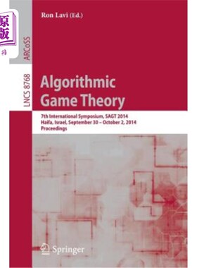 海外直订Algorithmic Game Theory: 7th International Symposium, Sagt 2014, Haifa, Israel,  算法博弈论：第七届国际研讨