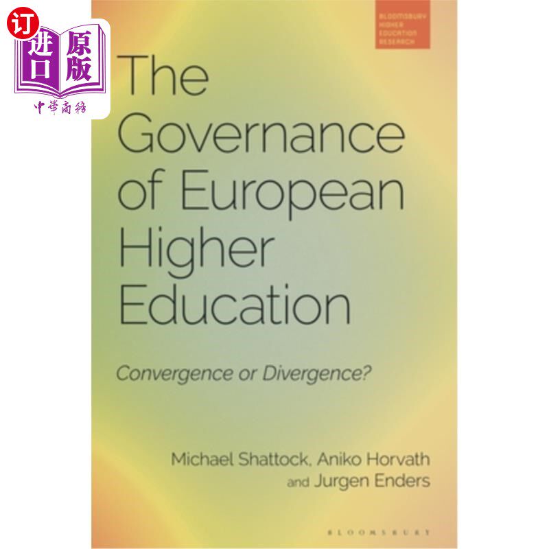海外直订The Governance of European Higher Education: Convergence or Divergence? 欧洲高等教育治理:趋同还是分化?