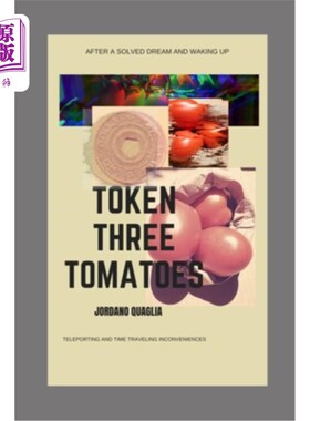 海外直订Token Three Tomatoes: Teleporting and Time Travelling Inconveniences 象征三个西红柿：远程传送和时间旅行不便