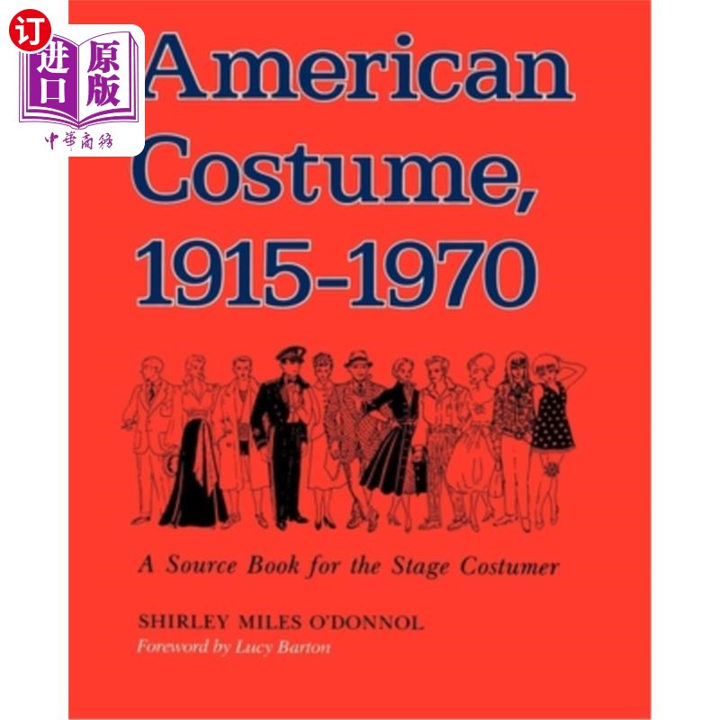 海外直订American Costume 1915-1970: A Source Book for the Stage Costumer 美国服装1915-1970:舞台服装资料