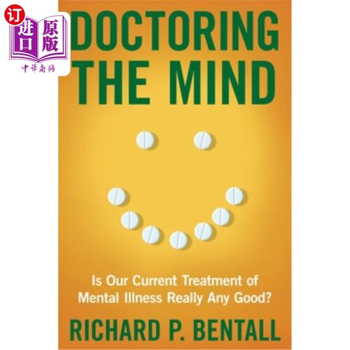 海外直订医药图书Doctoring the Mind: Is Our Current Treatment of Mental Illness Really Any Good? 医治心灵:我们目前对