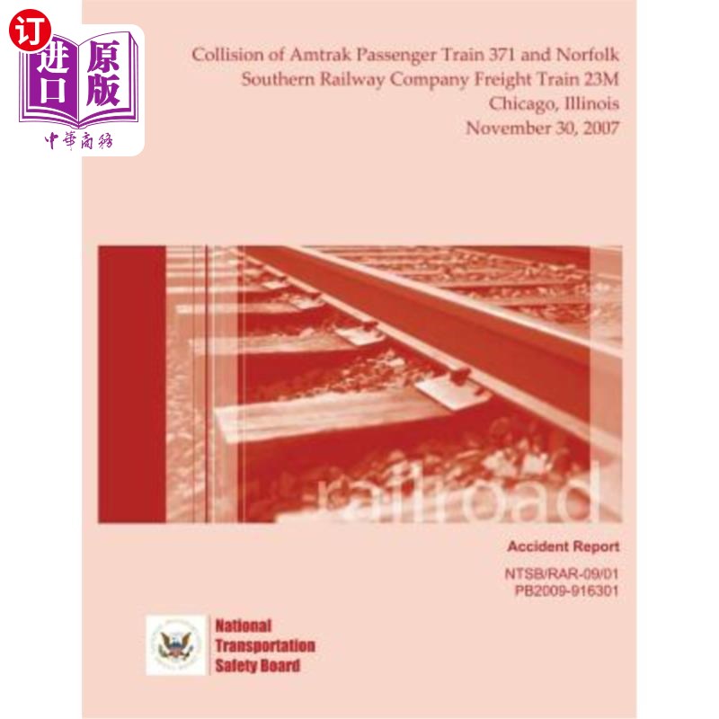 海外直订Railroad Accident Report Collision of Amtrak Passenger Train 371 and Norfolk Sou 铁路事故报告:美铁371号客运