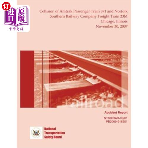 海外直订Railroad Accident Report Collision of Amtrak Passenger Train 371 and Norfolk Sou 铁路事故报告:美铁371号客运