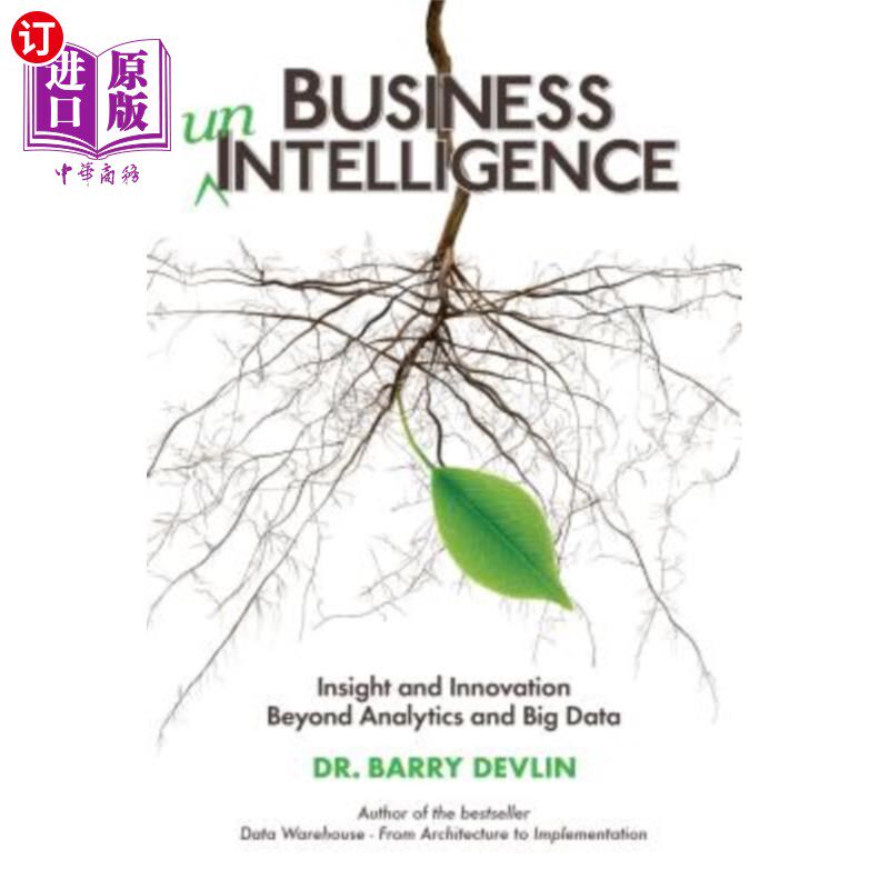海外直订Business unIntelligence: Insight and Innovation beyond Analytics and Big Data 商业智能：超越分析和大数据的