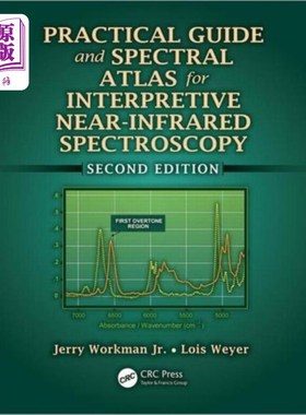 海外直订Practical Guide and Spectral Atlas for Interpret... 解释近红外光谱的实用指南和光谱图集
