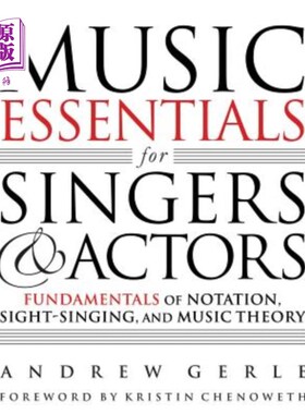 海外直订Music Essentials for Singers and Actors: Fundamentals of Notation, Sight-Singing 歌手和演员的音乐要领：记谱