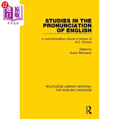 海外直订Studies in the Pronunciation of English: A Commemorative Volume in Honour of A.C 英语发音研究：纪念A.C.吉姆
