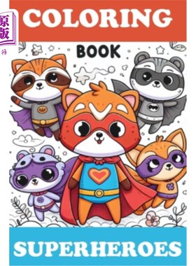 海外直订Whimsical Heroes: A Cute Superhero Coloring Adventure: Unleash Your Imagination  异想天开的英雄：一个可爱的