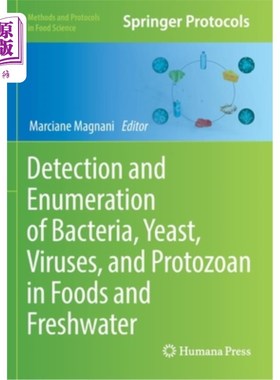 海外直订Detection and Enumeration of Bacteria, Yeast, Viruses, and Protozoan in Foods an 食品和淡水中细菌、酵母菌、