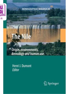 海外直订The Nile: Origin, Environments, Limnology and Human Use 尼罗河：起源、环境、湖沼学和人类利用