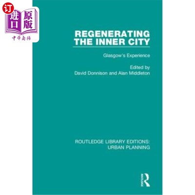 海外直订Regenerating the Inner City: Glasgow's Experience 重建内城:格拉斯哥的经验