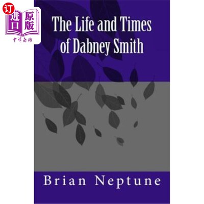 海外直订The Life and Times of Dabney Smith: Dabney Quest 达布尼·史密斯的生活与时代:达布尼之旅