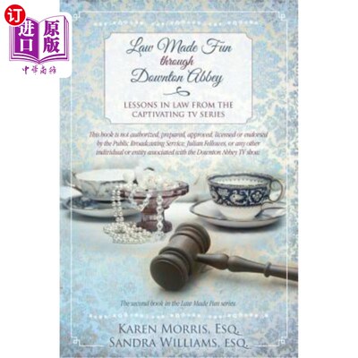 海外直订Law Made Fun through Downton Abbey: Lessons in Law from the Captivating TV Serie 《唐顿庄园:法律的乐趣