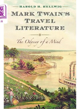 海外直订Mark Twain's Travel Literature: The Odyssey of a Mind 马克·吐温的旅行文学:心灵的奥德赛