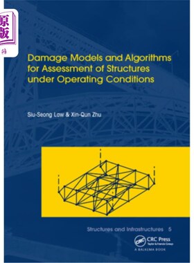 海外直订Damage Models and Algorithms for Assessment of Structures Under Operating Condit 在运行条件下的结构评估损伤