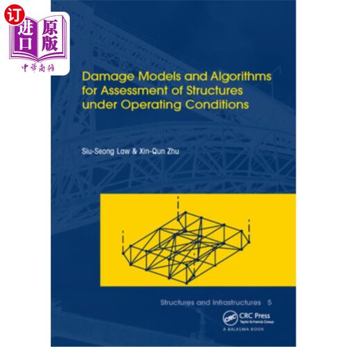 海外直订Damage Models and Algorithms for Assessment of Structures Under Operating Condit 在运行条件下的结构评估损伤