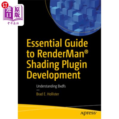 海外直订Essential Guide to Renderman(r) Shading Plugin Development: Understanding Bxdfs Renderman(r