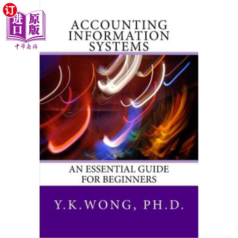 海外直订Accounting Information Systems: An Essential Guide for Beginners 会计信息系统:初学者的基本指南