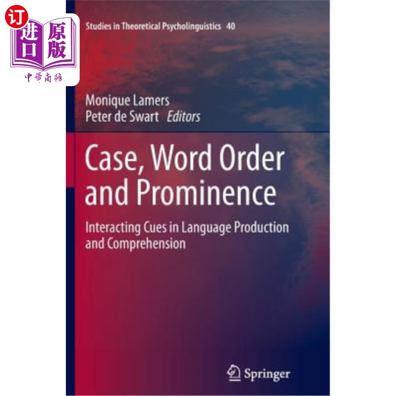 海外直订Case, Word Order and Prominence: Interacting Cues in Language Production and Com格、语序与突显：语言生成与