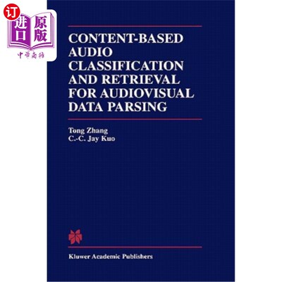 海外直订Content-Based Audio Classification and Retrieval for Audiovisual Data Parsing 基于内容的音频分类与检索在视听数据