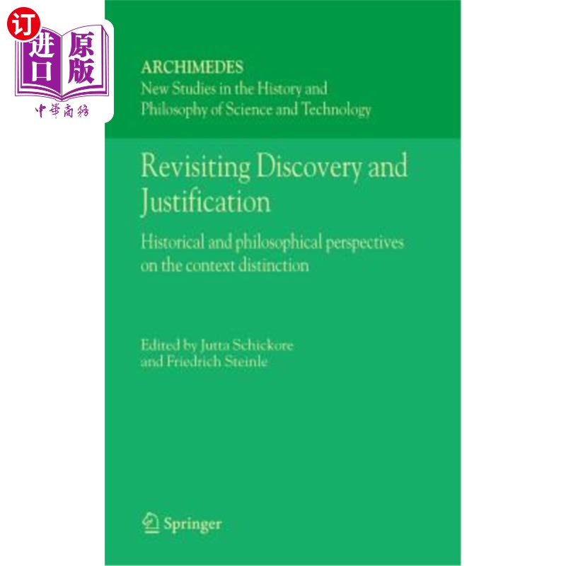 海外直订Revisiting Discovery and Justification: Historical and Philosophical Perspective 重新审视发现与辩护：语境区分的