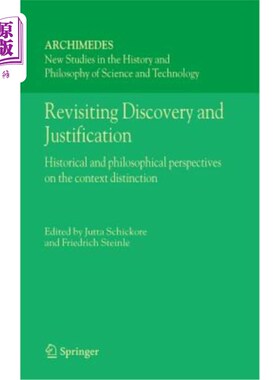 海外直订Revisiting Discovery and Justification: Historical and Philosophical Perspective 重新审视发现与辩护：语境区分的
