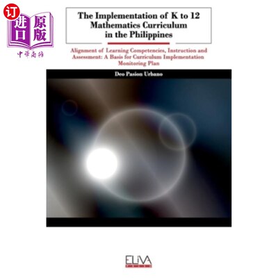 海外直订The Implementation of K to 12 Mathematics Curriculum in the Philippines: Alignme 菲律宾K - 12数