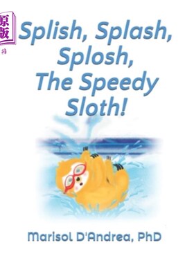 海外直订Splish, Splash, Splosh, The Speedy Sloth!: Practice the 