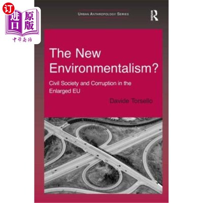 海外直订The New Environmentalism?: Civil Society and Corruption in the Enlarged EU