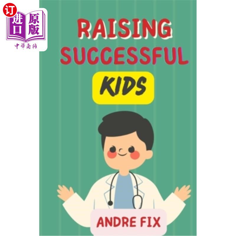 海外直订Raising Successful Kids: How to Foster Brain Development from birth 培养成功的孩子:如何从出生开始促进大脑发