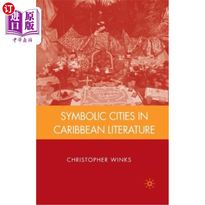海外直订Symbolic Cities in Caribbean Literature 加勒比文学中的象征城市