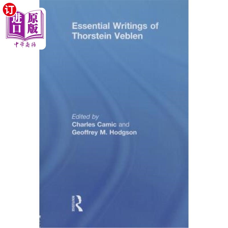 海外直订The Essential Writings of Thorstein Veblen 索斯坦·凡勃伦的基本著作
