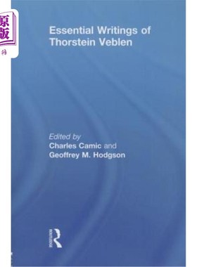 海外直订The Essential Writings of Thorstein Veblen 索斯坦·凡勃伦的基本著作