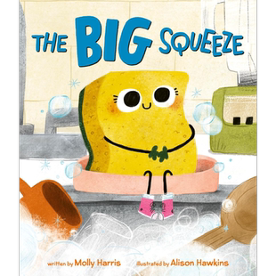 小海绵大作用 The Big Squeeze 英文原版 儿童绘本 图画故事书 精装 进口童书 4-8岁 了解友谊和自我照顾的重要【中商原版】