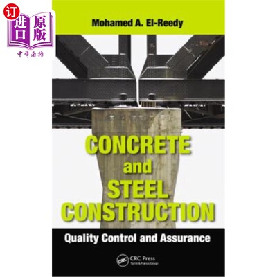 海外直订Concrete and Steel Construction: Quality Control and Assurance 混凝土和钢结构:质量控制和保证