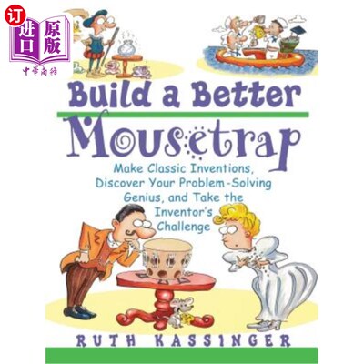 海外直订Build a Better Mousetrap: Make Classic Inventions, Discover Your Problem Solving 建立一个更好的捕鼠器:创造