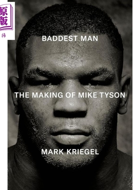 坏男人 迈克 泰森的诞生 拳王泰森 前重量级拳击职业运动员 Baddest Man 英文原版 Mark Kriegal 人物传记【中商原版】