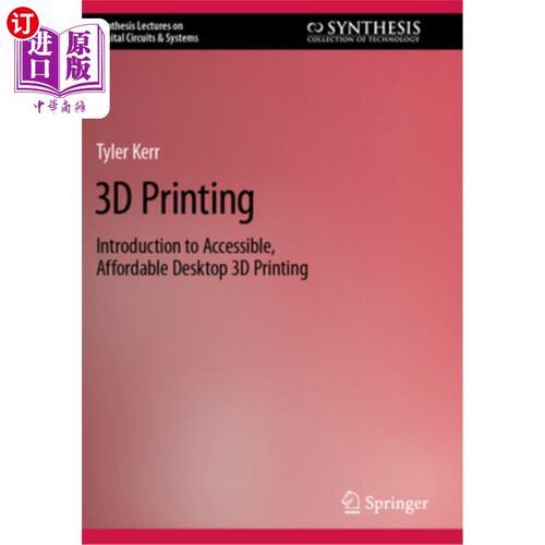 海外直订3D Printing: Introduction to Accessible, Affordable Desktop 3D Printing 3D Printing: Introd