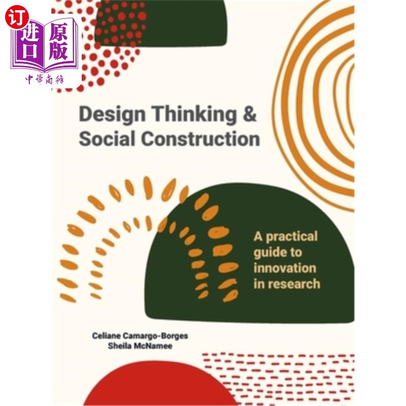 海外直订Design Thinking and Social Construction: A Practical Guide to Innovation in Rese 设计思维与社会建构:研究创
