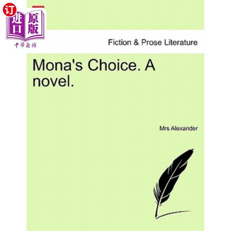 海外直订Mona's Choice. a Novel. 蒙娜的选择。一本小说。