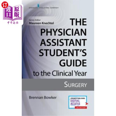 海外直订医药图书The Physician Assistant Student's Guide to the Clinical Year: Surgery: With Free 《内科助理学生临床