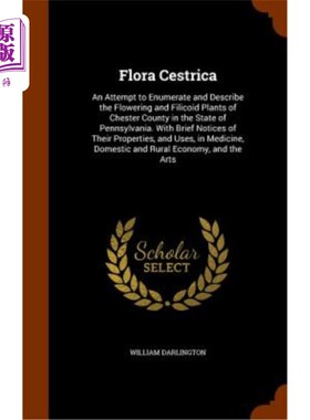海外直订Flora Cestrica: An Attempt to Enumerate and Describe the Flowering and Filicoid  Flora Cest