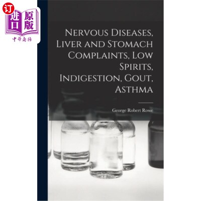 海外直订医药图书Nervous Diseases, Liver and Stomach Complaints, Low Spirits, Indigestion, Gout,  神经疾病，肝和胃疾